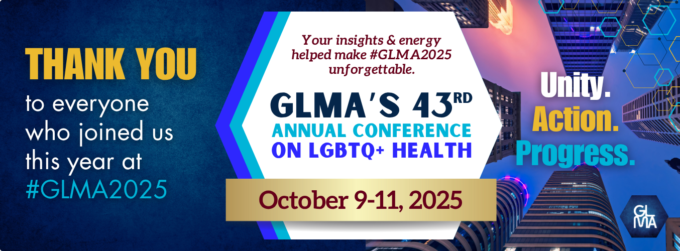 Register for GLMA's 43rd Annual Conference on LGBTQ+ Health