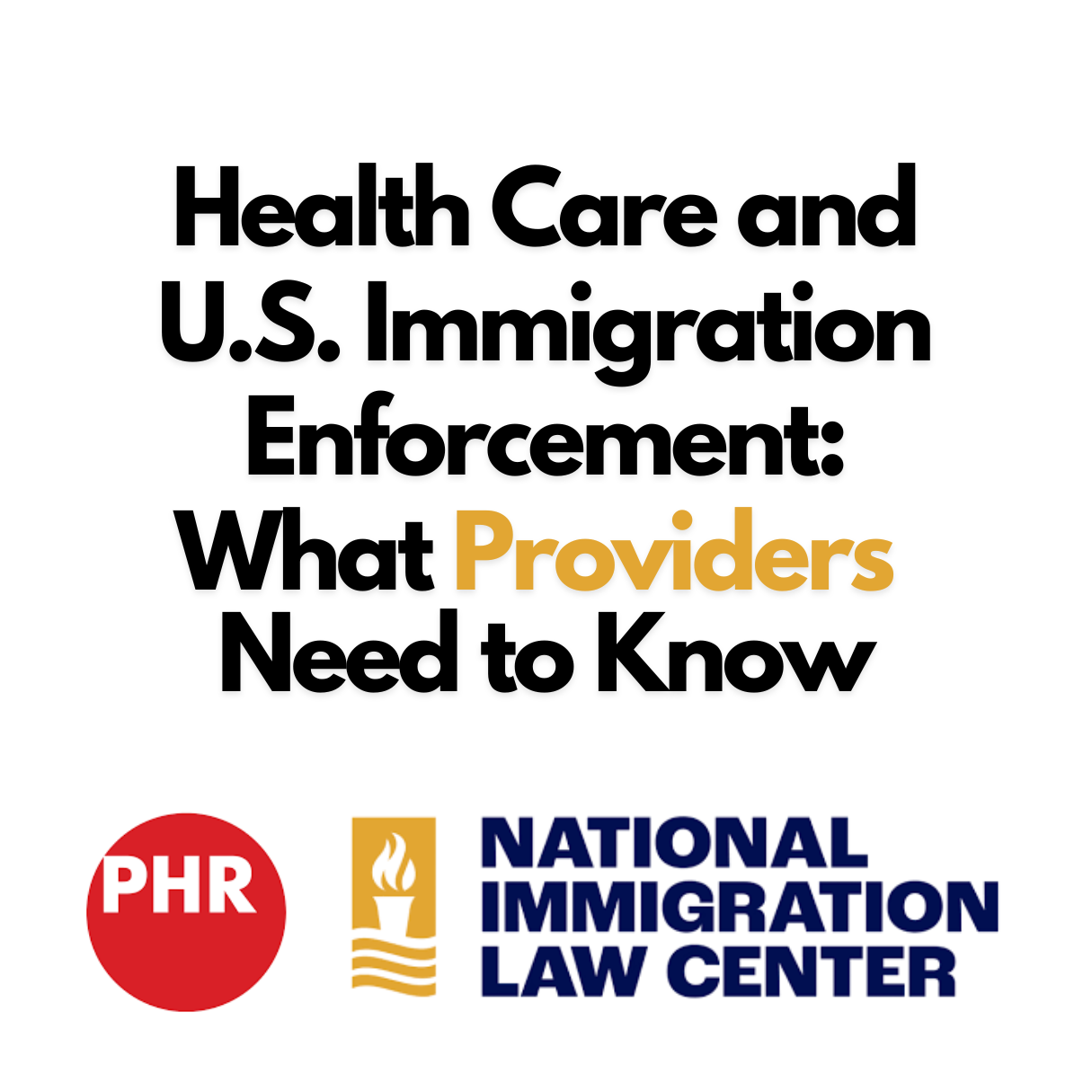 Health Care and U.S. Immigration Enforcement: What Providers Need to Know