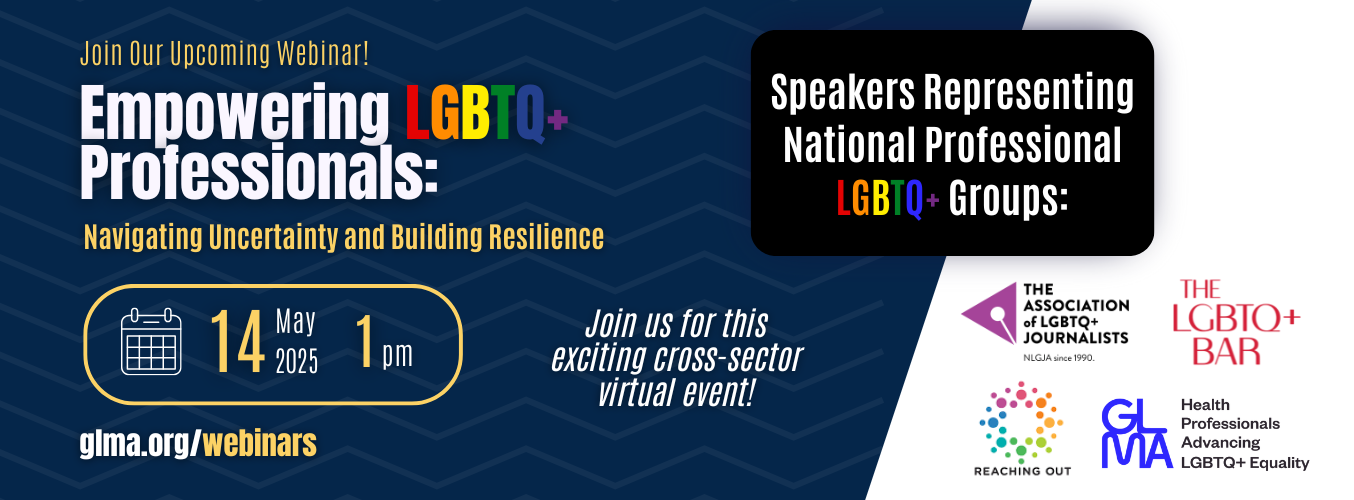Webinar: Empowering LGBTQ+ Professionals: Navigating Uncertainty and Building Resilience